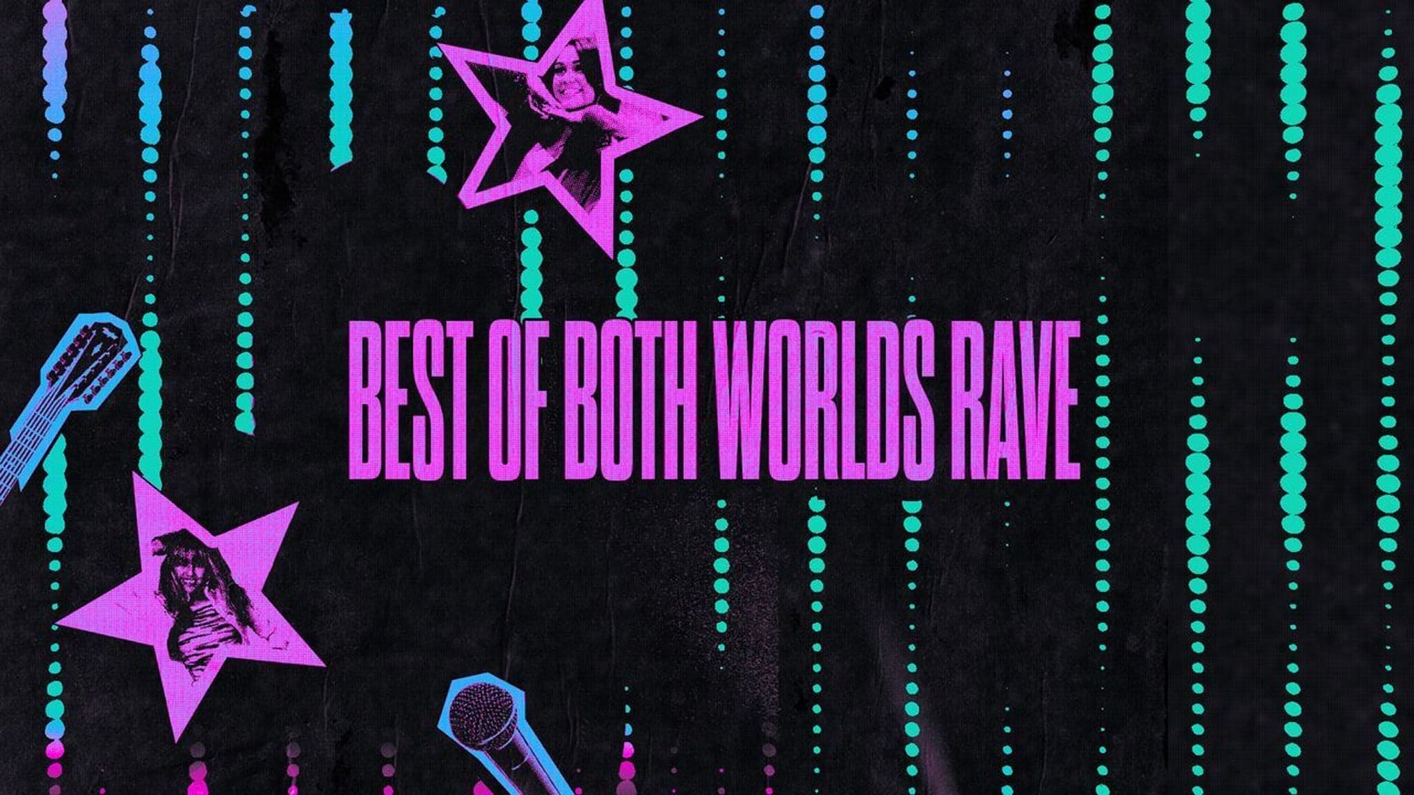 Best Of Both Worlds Rave | 18+